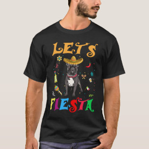 Let's Fiesta Sombrero French Bulldog Mexican Cinco T-Shirt