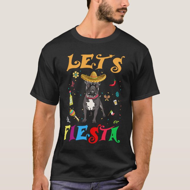 Let's Fiesta Sombrero French Bulldog Mexican Cinco T-Shirt (Front)