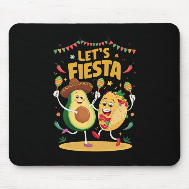 Lets Fiesta Taco Avocado Funny Cinco De Mayo Mexic Mouse Mat (Front)