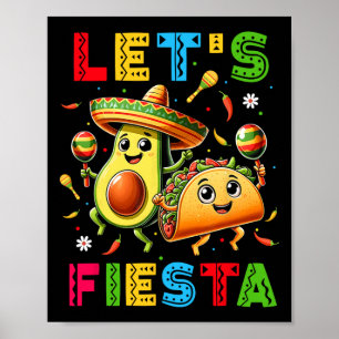 Lets Fiesta Taco Avocado Funny Cinco De Mayo Mexic Poster