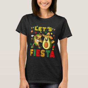 Lets Fiesta Taco Avocado Funny Cinco De Mayo Mexic T-Shirt
