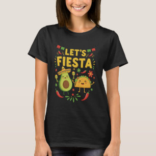 Lets Fiesta Taco Avocado Funny Cinco De Mayo Mexic T-Shirt