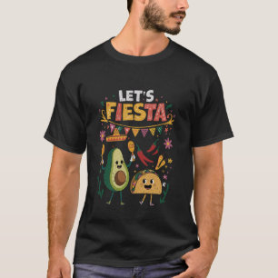 Lets Fiesta Taco Avocado Funny Cinco De Mayo Mexic T-Shirt