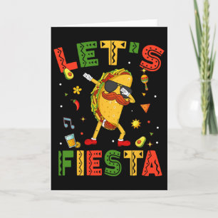 Let's Fiesta Tacos Dabbing Cinco De Mayo Mexican D Card