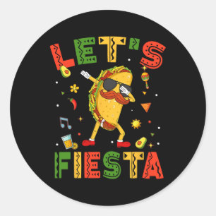 Let's Fiesta Tacos Dabbing Cinco De Mayo Mexican D Classic Round Sticker