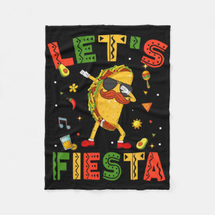 Let's Fiesta Tacos Dabbing Cinco De Mayo Mexican D Fleece Blanket