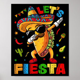 Lets Fiesta Tacos Dabbing Cinco De Mayo Mexican Da Poster