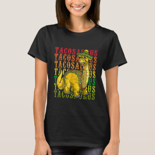 Let's Fiesta Tacosaurus Rex Dino Taco  Cinco De Ma T-Shirt