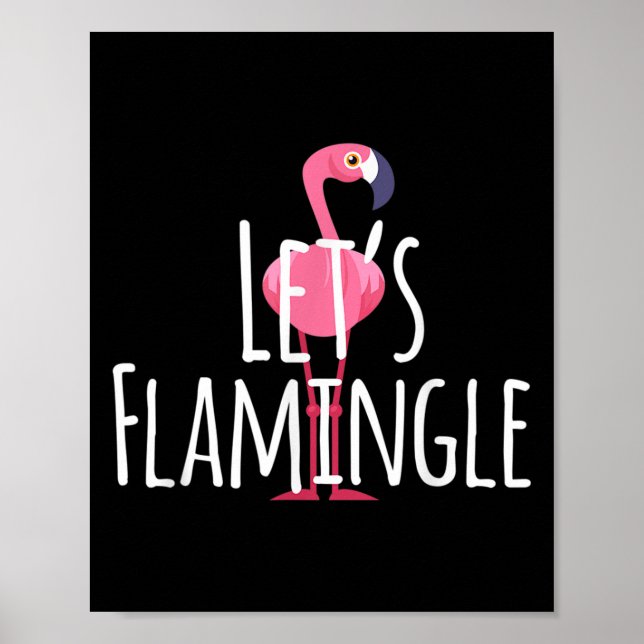 Lets Flamingle Quote - Cute Flamingo Graphic  Poster (Front)
