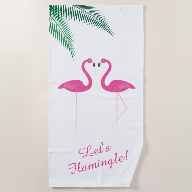 Let's Flamingle Tropical Flamingo Beach Towel (Front)