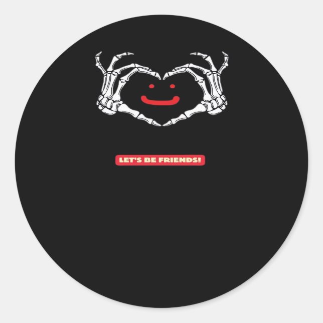 Let's Friends! Classic Skeleton Hands Heart Classic Round Sticker (Front)