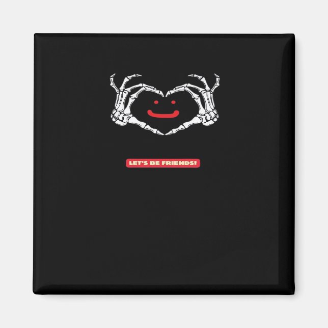 Let's Friends! Classic Skeleton Hands Heart Magnet (Front)