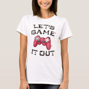 Let's game it out T-Shirt