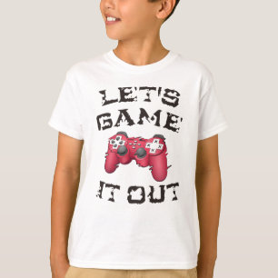 Let's game it out T-Shirt