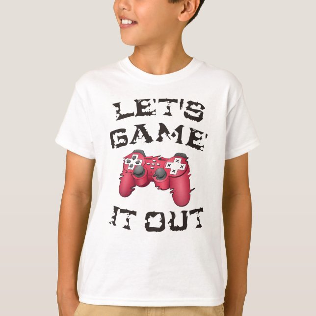 Let's game it out T-Shirt (Front)