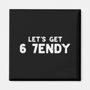Lets Get 6 7 Endy 67 Costume Meme Six Seven Kids Y Magnet