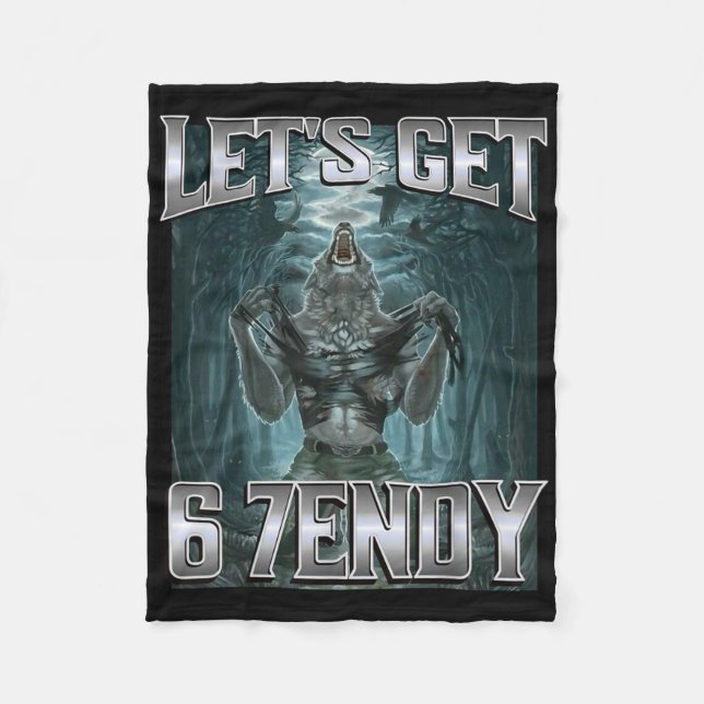 Let's Get 6 7endy Alpha Wolf Meme Funny Humor  Fleece Blanket (Front)