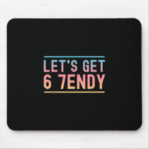Let's Get 6 7endy Funny Six Seven Meme Humor Aura  Mouse Mat