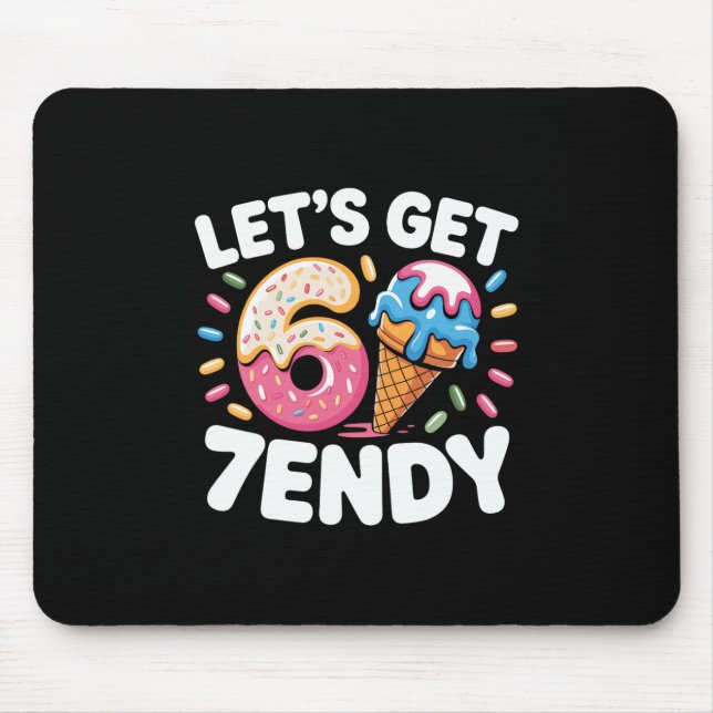 Let's Get 7endy Shirt 6 7 Meme Six Seven Shirt For Mouse Mat (Front)