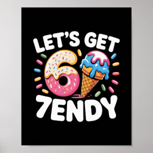 Let's Get 7endy Shirt 6 7 Meme Six Seven Shirt For Poster