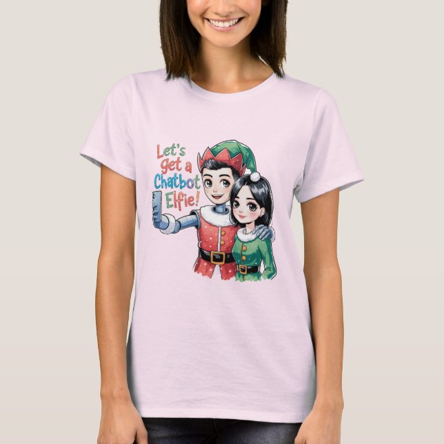 🤖Let's Get a Chatbot Elfie Funny Christmas Memes  T-Shirt (Front)