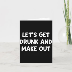 Let's get and make out, funny, jokes, sarcastic card