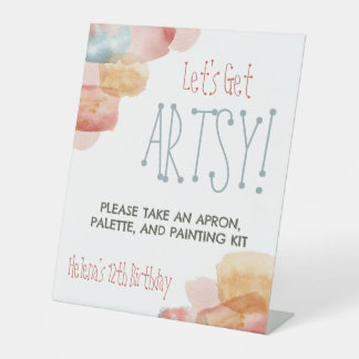 Let's Get Artsy! Watercolor Paint, Art Birthday Pedestal Sign