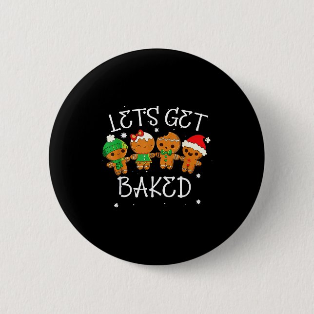Let's Get Baked Cookie Baking Team Gingerbread Chr 6 Cm Round Badge (Front)
