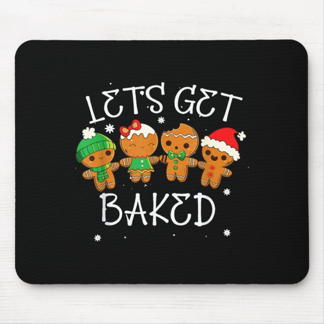 Let's Get Baked Cookie Baking Team Gingerbread Chr Mouse Mat (Front)