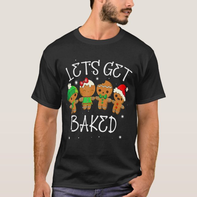 Lets Get Baked Cookie Weed Xmas Ugly Christmas Swe T-Shirt (Front)