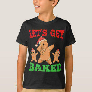 Let's Get Baked Funny Christmas Dabbing Gingerbrea T-Shirt