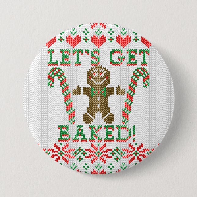 Let's Get Baked Gingerbread Man Cookie Says 7.5 Cm Round Badge (Front)