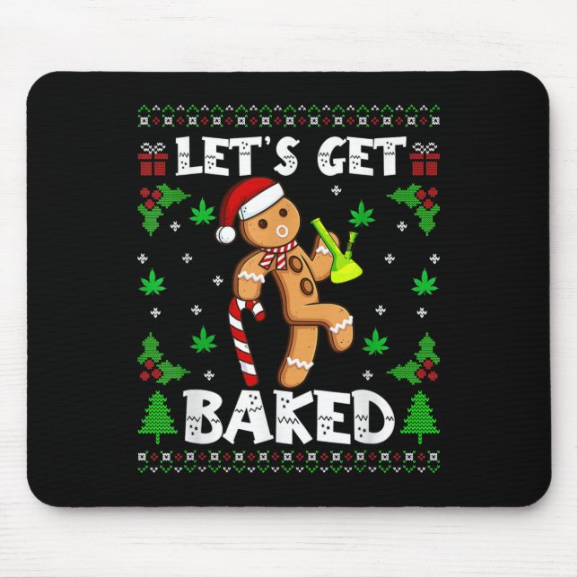 Let's Get Baked Gingerbread Man Weed Funny Christm Mouse Mat (Front)