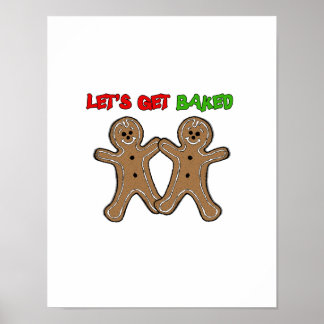 LET'S GET BAKED -.png Poster