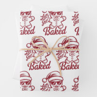 Let's Get Baked Snarky Christmas Sarcastic Funny