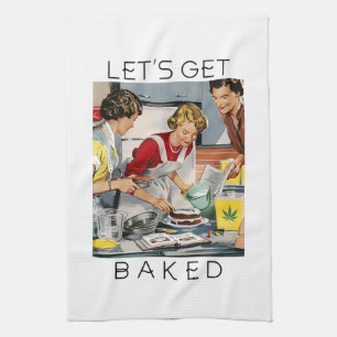 LET'S GET BAKED TEA TOWEL