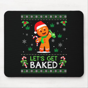 Lets Get Baked Ugly Sweater Weed Christmas Xmas  Mouse Mat