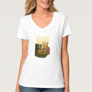 Let's Get Baked Women's T-Shirt