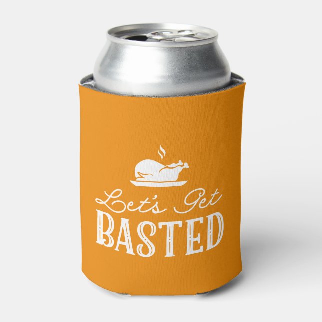 Let's Get Basted Friendsgiving Can Cooler (Can Front)