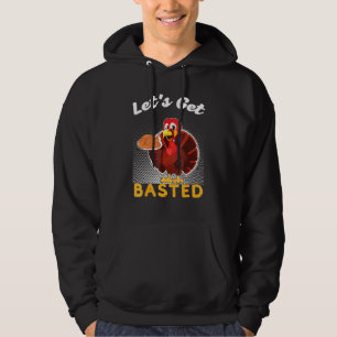 Let's Get Basted Thanksgiving Costume Leg Turkey D Hoodie