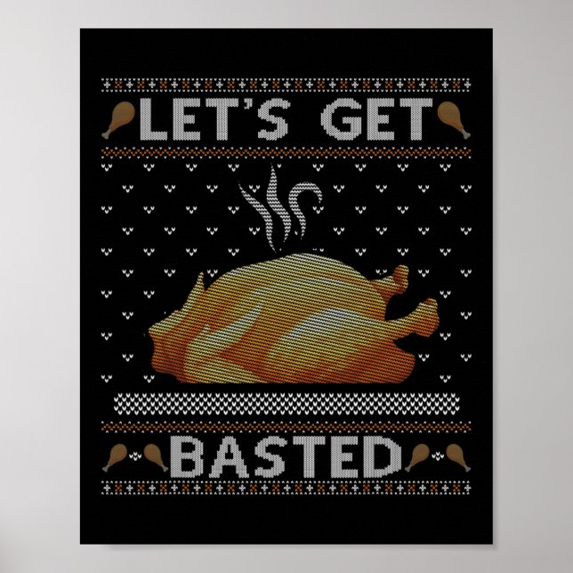 Let's Get Basted Turkey Fall Vibes Ugly Thanksgivi Poster (Front)