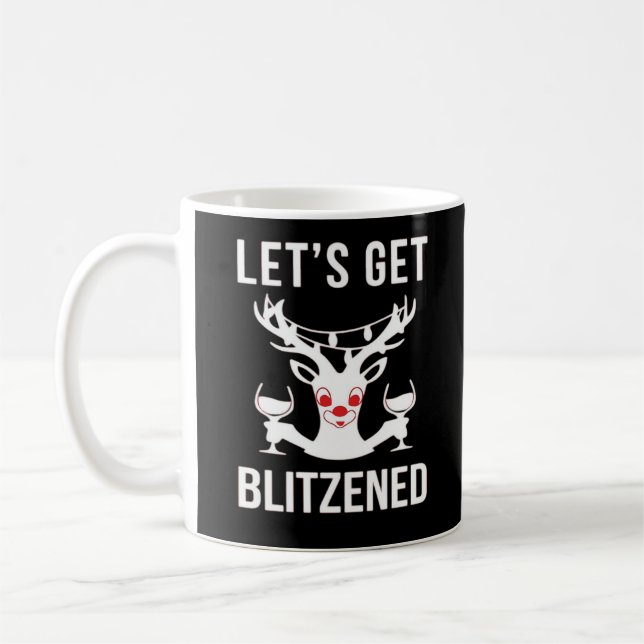 Let's Get Blitzened Classic Coffee Mug (Left)