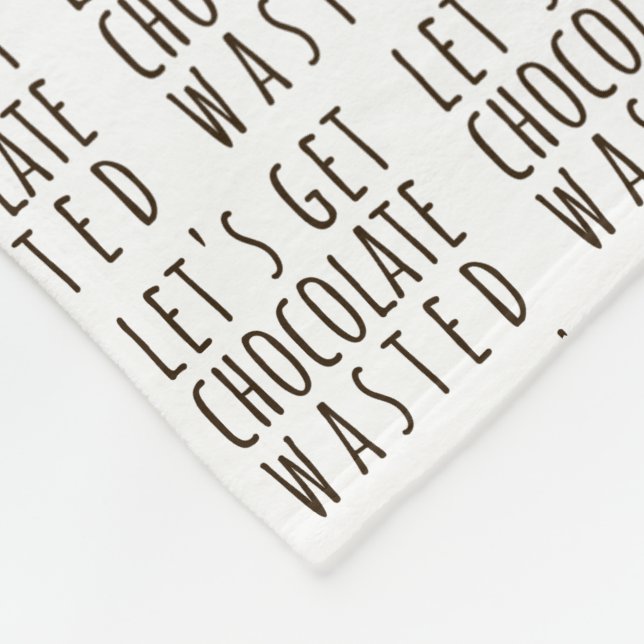 Let's Get Chocolate Wasted Chocoholic Natural Fleece Blanket (Corner)