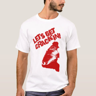 Lets Get "Crack"in! T-Shirt
