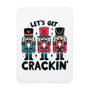 Lets Get Crackin Magnet