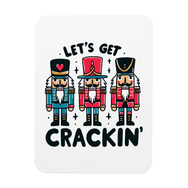 Lets Get Crackin Magnet (Vertical)