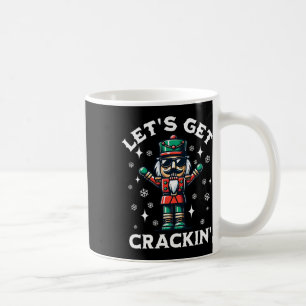 Let's Get Crackin' Nutcracker Funny Christmas Coffee Mug