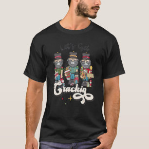 Let's Get Crackin Nutcracker Groovy Christmas Fami T-Shirt