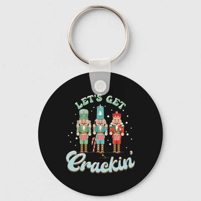 Lets Get Crackin Three Nutcrackers Christmas Teach Key Ring (Front)