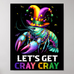 Let's Get Cray Cray Crawfish Costume Boys Men Mard Poster